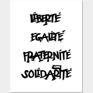 Liberte Egalite Fraterinite Solidarite Posters and Art